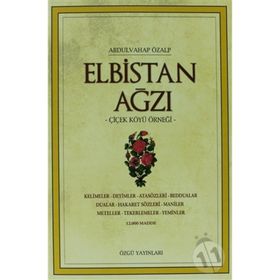 ELBISTAN AĞZI ÇİÇEK KÖYÜ ÖRNEĞİ - ABDULVAHAP ÖZALP