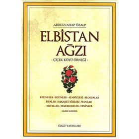 ELBISTAN AĞZI ÇİÇEK KÖYÜ ÖRNEĞİ - ABDULVAHAP ÖZALP