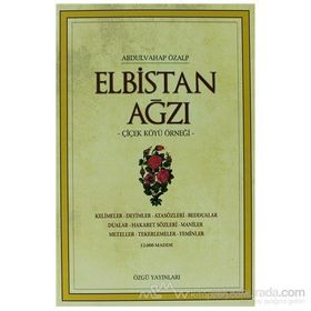 ELBISTAN AĞZI ÇİÇEK KÖYÜ ÖRNEĞİ - ABDULVAHAP ÖZALP