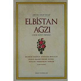 ELBISTAN AĞZI ÇİÇEK KÖYÜ ÖRNEĞİ - ABDULVAHAP ÖZALP