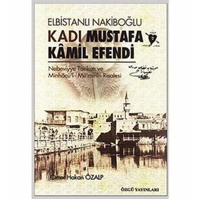 ELBİSTANLI NAKİBOĞLU KADI MUSTAFA KAMIL EFENDI - ÖMER HAKAN ÖZALP