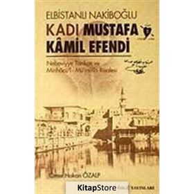ELBİSTANLI NAKİBOĞLU KADI MUSTAFA KAMIL EFENDI - ÖMER HAKAN ÖZALP