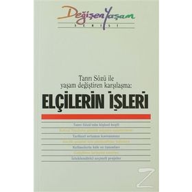 ELÇILERIN İŞLERI TANRI SÖZÜ İLE YAŞAM DEĞIŞTIREN KARŞILAŞMA - DERLEME