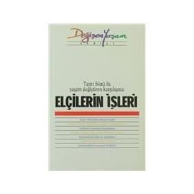 ELÇILERIN İŞLERI TANRI SÖZÜ İLE YAŞAM DEĞIŞTIREN KARŞILAŞMA - DERLEME