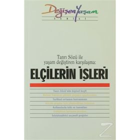 ELÇILERIN İŞLERI TANRI SÖZÜ İLE YAŞAM DEĞIŞTIREN KARŞILAŞMA - DERLEME