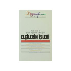 ELÇILERIN İŞLERI TANRI SÖZÜ İLE YAŞAM DEĞIŞTIREN KARŞILAŞMA - DERLEME