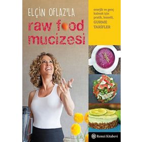 Elçin Oflaz’la Raw Food Mucizesi - Elçin Oflaz