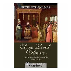 Elçiye Zeval Olmaz - Güzin Özen Yılmaz
