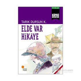 Elde Var Hikaye - tarik dursun kakinc