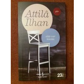 Elde Var Hüzün-Attila İlhan