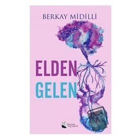 Elden Gelen - Berkay Midilli - Karina Yayınevi