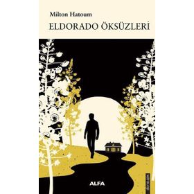 Eldorado Öksüzleri - Milton Hatoum