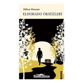 Eldorado Öksüzleri - Milton Hatoum