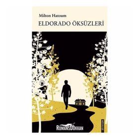 Eldorado Öksüzleri - Milton Hatoum