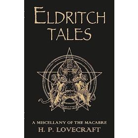 Eldritch Tales: A Miscellany of the Macabre Kitap