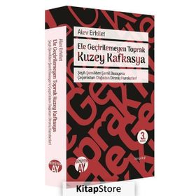 Ele Geçirilemeyen Toprak Kuzey Kafkasya - Alev Erkilet