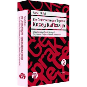 Ele Geçirilemeyen Toprak Kuzey Kafkasya - Alev Erkilet