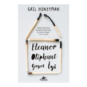Eleanor Oliphant Gayet İyi - Gail Honeyman