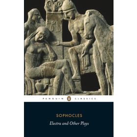 Electra And Other Plays - Sophocles
