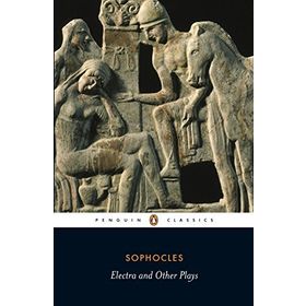 Electra And Other Plays - Sophocles