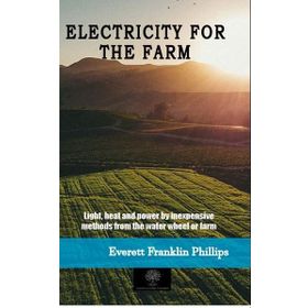 Electricity For The Farm-Platanus Publishing