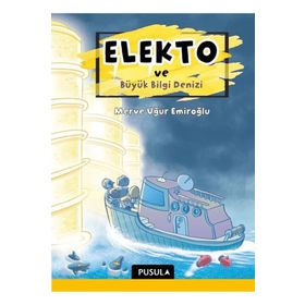 Elekto ve Büyük Bilgi Denizi - Merve Uğur Emiroğlu