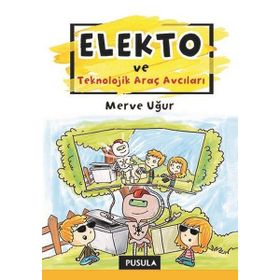 Elekto ve Teknolojik Araç Avcıları - Merve Uğur