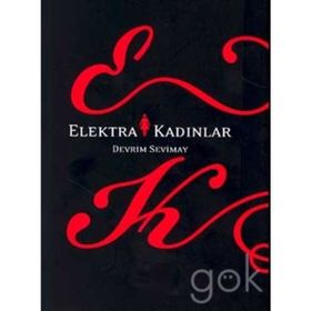 ELEKTRA KADINLAR - DEVRIM SEVIMAY