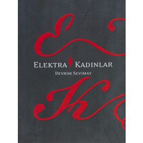 ELEKTRA KADINLAR - DEVRIM SEVIMAY