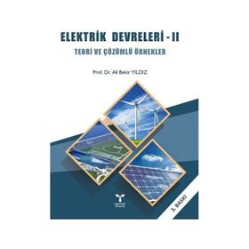 Elektrik Devreleri - 2 Teori ve Çözümlü Örnekler - Ali Bekir Yıldız