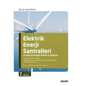 Elektrik Enerjisi Santralleri ve Elektrik Enerjisi İletimi ve Dağıtımı - Murat Ceylan