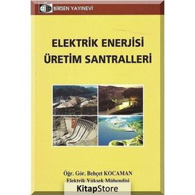 ELEKTRIK ENERJISI ÜRETIM SANTRALLERI - BEHÇET KOCAMAN