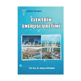 ELEKTRIK ENERJISI ÜRETIM SANTRALLERI - BEHÇET KOCAMAN