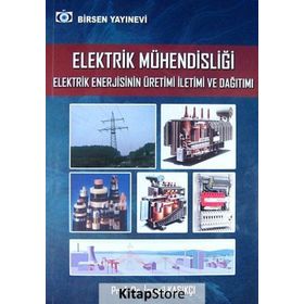 ELEKTRIK ENERJISI ÜRETİMİ İLETİMİ VE DAĞITIMI - ERDAL TURGUT;KORKMAZ SELÇUK