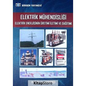 ELEKTRIK ENERJISI ÜRETİMİ İLETİMİ VE DAĞITIMI - ERDAL TURGUT;KORKMAZ SELÇUK