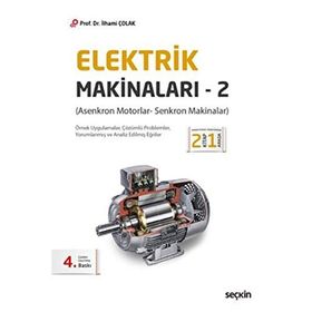 Elektrik Makineleri 2 Asenkron Motorlar, Senkron Makineler - Mahmut Alacacı