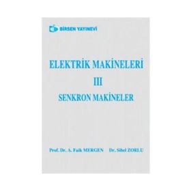 ELEKTRIK MAKINELERI 3 - A. FAIK MERGEN;SIBEL ZORLU