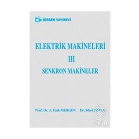 ELEKTRIK MAKINELERI 3 - A. FAIK MERGEN;SIBEL ZORLU