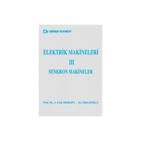ELEKTRIK MAKINELERI 3 - A. FAIK MERGEN;SIBEL ZORLU