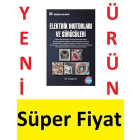 ELEKTRIK MOTORLARI VE SÜRÜCÜLERİ - ALI ÖZDEMİR