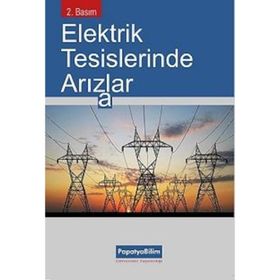 Elektrik Tesislerinde Arızalar - Selahattin Küçük