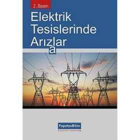 Elektrik Tesislerinde Arızalar - Selahattin Küçük