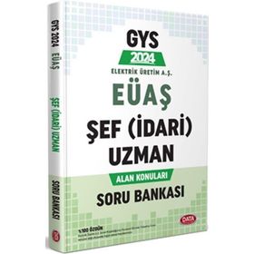 Elektrik Üretim Aş Eüaş Gys Şef İdari Uzman Alan Konuları Soru Bankası - Data Yayınları