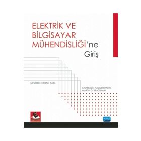 ELEKTRIK VE BILGISAYAR MÜHENDİSLİĞİNE GİRİŞ - CHARLES B. FLEDDERMANN;MARTIN D. BRADSHAW