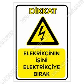 Elektrikçinin İşini Elektrikçiye Bırak Levhası