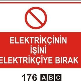 Elektrikçinin İşini Elektrikçiye Bırak Levhası