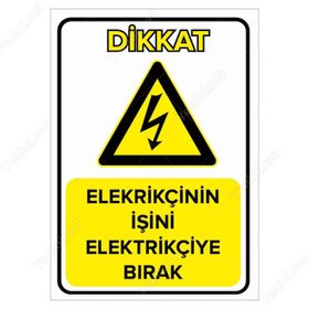 Elektrikçinin İşini Elektrikçiye Bırak Levhası