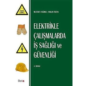 Elektrikle Çalışmalarda Iş Sağlığı ve Güvenliği - Mustafa Yağımlı