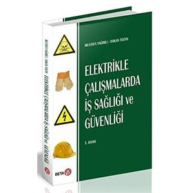 Elektrikle Çalışmalarda Iş Sağlığı ve Güvenliği - Mustafa Yağımlı