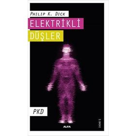 Elektrikli Düşler - Philip K. Dick